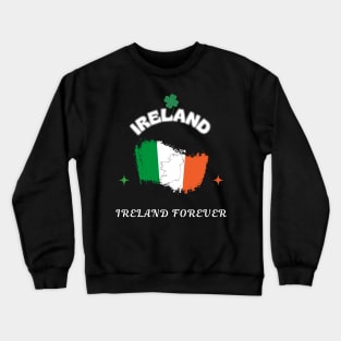 Irish Pride, Ireland Forever Crewneck Sweatshirt